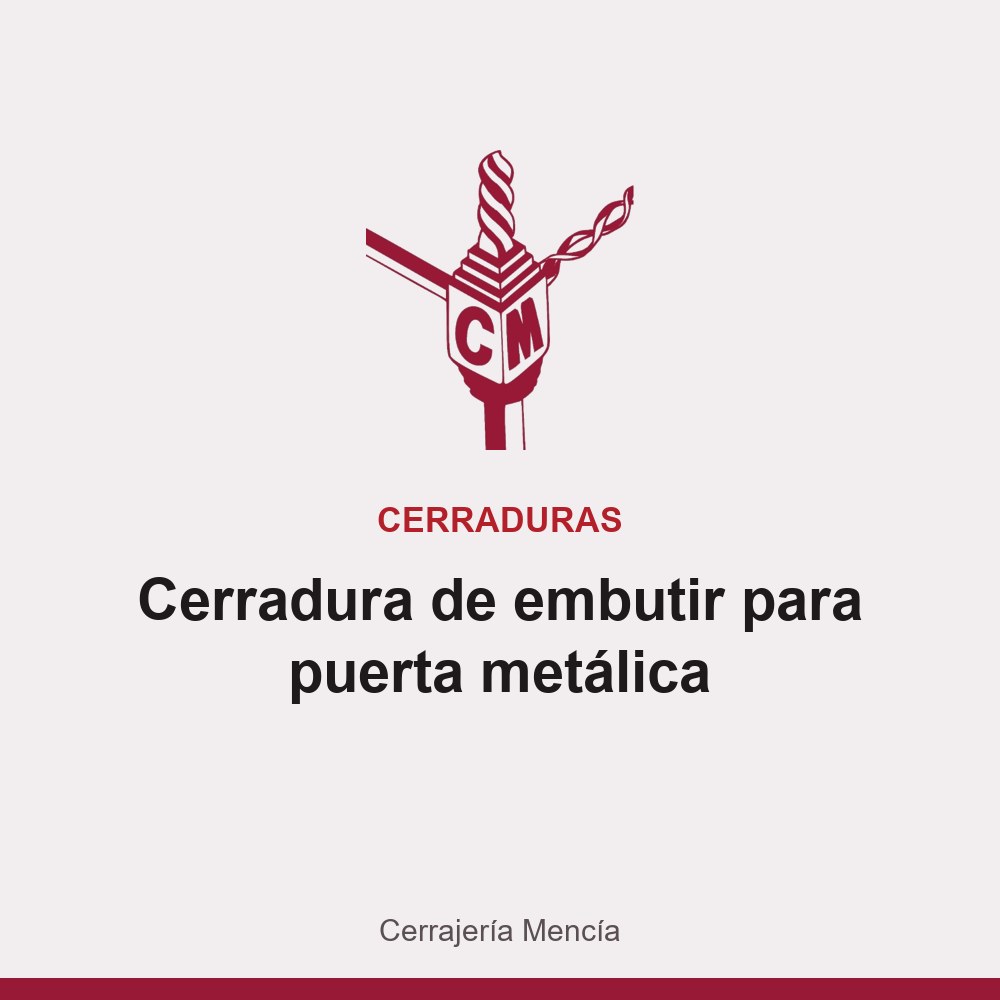 Cerradura de embutir para puerta metálica