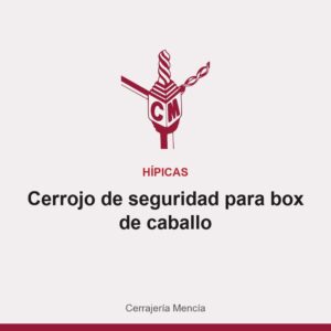 Cerrojo de seguridad para box de caballo